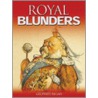 Geoffrey Regan's Book Of Royal Blunders door Geoffrey Regan