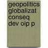 Geopolitics Globalizat Conseq Dev Oip P door Baldev Raj Nayar