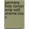 Germany Holy Roman Emp Vol2 Oheme:ncs C door Joachim Whaley