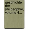 Geschichte Der Philosophie, Volume 4... door Wilhelm-Gottlieb Tennemann