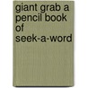 Giant Grab a Pencil Book of Seek-A-Word door Richard Manchester