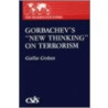 Gorbachev's  New Thinking  On Terrorism by Galia Golan
