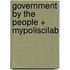 Government by the People + Mypoliscilab