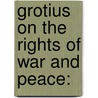 Grotius On The Rights Of War And Peace: by William Whewell