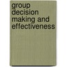 Group Decision Making And Effectiveness door Prof Andrew H. Van De Ven