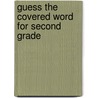 Guess the Covered Word for Second Grade by Joyce Kohfeldt