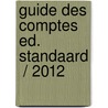 Guide Des Comptes Ed. Standaard  / 2012 door Fernand Maillard