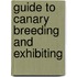 Guide To Canary Breeding And Exhibiting