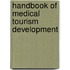 Handbook Of Medical Tourism Development