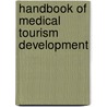 Handbook Of Medical Tourism Development door Maria K. Todd