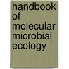 Handbook Of Molecular Microbial Ecology door Jan de Bruijn