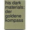 His Dark Materials: Der Goldene Kompass door Philip Pullman