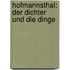 Hofmannsthal: Der Dichter und die Dinge