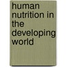 Human Nutrition in the Developing World door Michael C. Latham