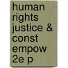 Human Rights Justice & Const Empow 2e P by D. Chockalingam