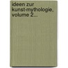 Ideen Zur Kunst-Mythologie, Volume 2... door Julius Sillig