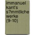 Immanuel Kant's S?Mmtliche Werke (9-10)