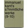 Immanuel Kant's S?Mmtliche Werke (9-10) by Karl Rosenkranz