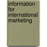 Information For International Marketing by James K. Weekly