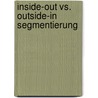 Inside-Out Vs. Outside-In Segmentierung door Kerstin Jakobitsch