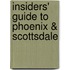 Insiders' Guide to Phoenix & Scottsdale