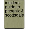 Insiders' Guide to Phoenix & Scottsdale by Michael Ferraresi