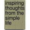 Inspiring Thoughts from the Simple Life by Wanda E. Brunstetter