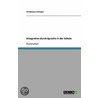 Integration Durch Sprache In Der Schule by Till-Bastian Fehringer
