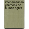 Inter-American Yearbook On Human Rights door Inter-American Commission on Human Rights