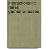 Interactions Litt Raires Germano-Russes door Christina Herzog