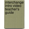 Interchange Intro Video Teacher's Guide by Jack C. Richards