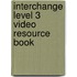 Interchange Level 3 Video Resource Book