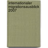 Internationaler Migrationsausblick 2007 by Publishing Oecd Publishing