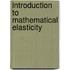 Introduction To Mathematical Elasticity