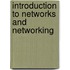 Introduction to Networks and Networking