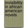 Invisibility In African American Novels door Stefanie Krause