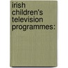 Irish Children's Television Programmes: door Source Wikipedia