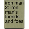 Iron Man 2: Iron Man's Friends and Foes door Lisa Shea