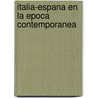 Italia-Espana en la epoca contemporanea by Assumpta Camps