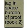 Jag In Space - Burden Of Proof (Book 2) door Jack Campbell