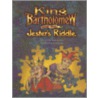 King Bartholomew and the Jesters Riddle door Pina Mastromonaco