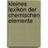 Kleines Lexikon der chemischen Elemente
