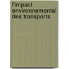 L'Impact Environnemental Des Transports door Publie Pa Ocde Publie Par Editions Ocde