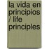 La Vida en Principios / Life Principles