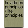 La Vida en Principios / Life Principles by Jorge Cantero