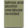 Latinos and Alcohol Use/Abuse Revisited door Onbekend