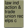 Law Ind Action & Trade Union Rec Elps C door Michael Duggan