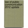 Law Of Public Communication 2012 Update door William Lee