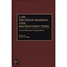 Law, Decision-Making And Microcomputers by Stuart S. Nagel