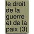 Le Droit De La Guerre Et De La Paix (3)